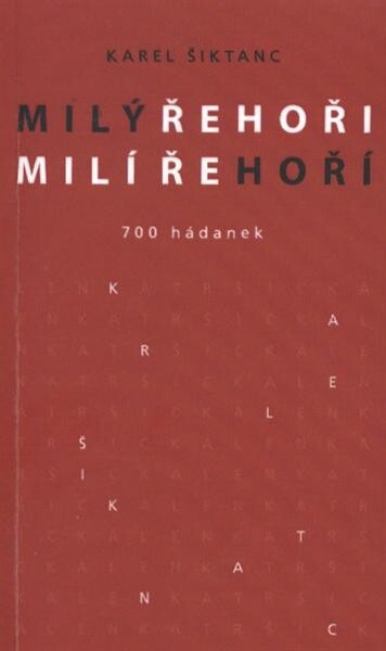 Milý Řehoři, milíře hoří : 700 hádanek