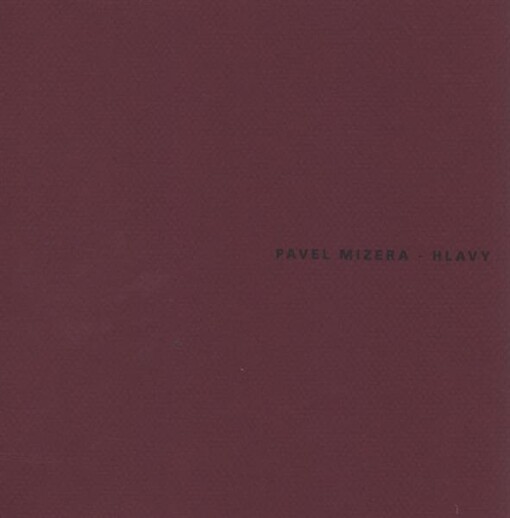 Pavel Mizera - Hlavy