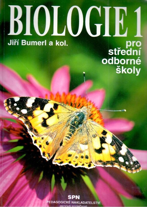 Biologie 1 pro střední odborné školy : zemědělské, lesnické, rybářské, zahradnické, ochrany a tvorby životního prostředí