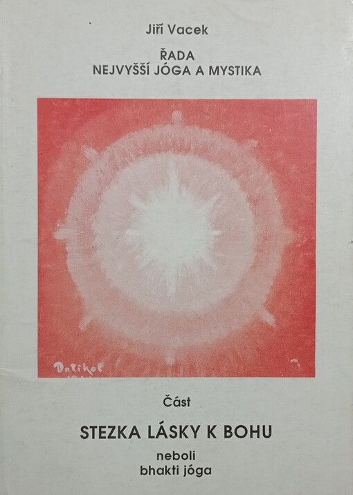 Stezka lásky k Bohu neboli bhakti jóga