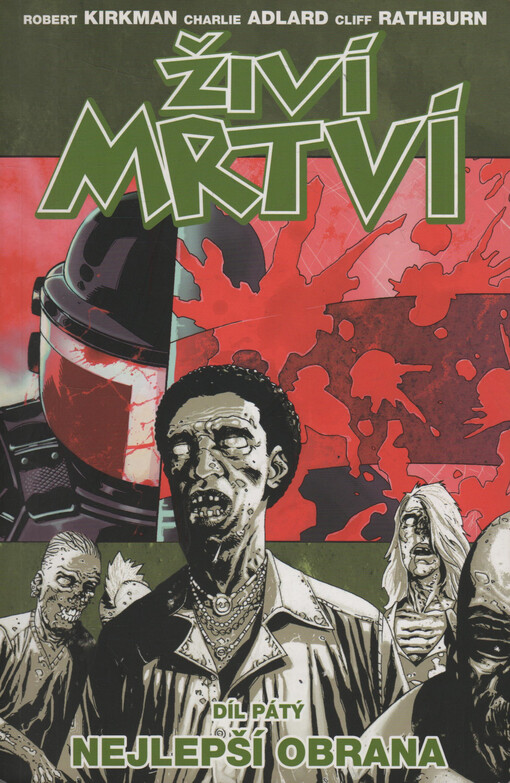 Živí mrtví. Díl pátý, Nejlepší obrana