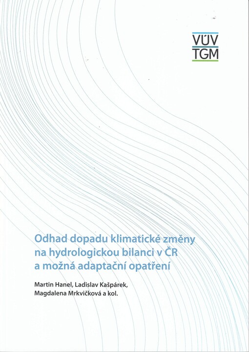 Odhad dopadů klimatické změny na hydrologickou bilanci v ČR a možná adaptační opatření