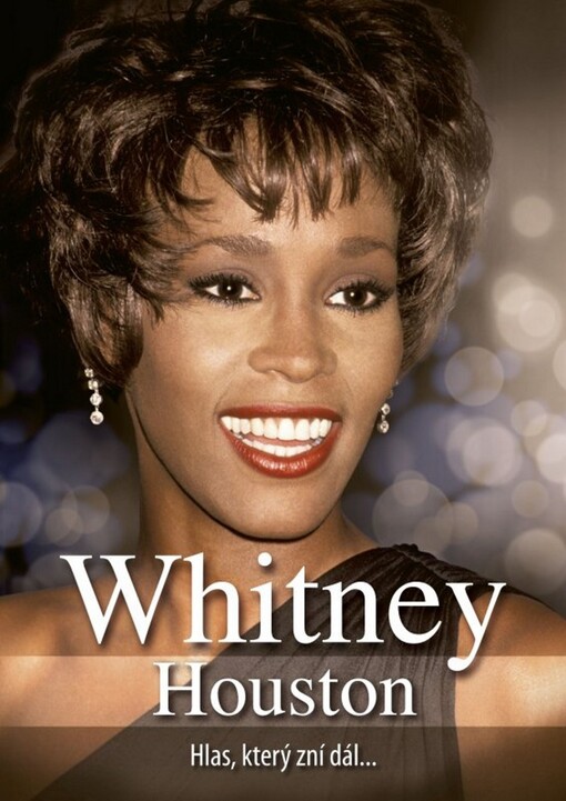 Whitney Houston : hlas, který zní dál--