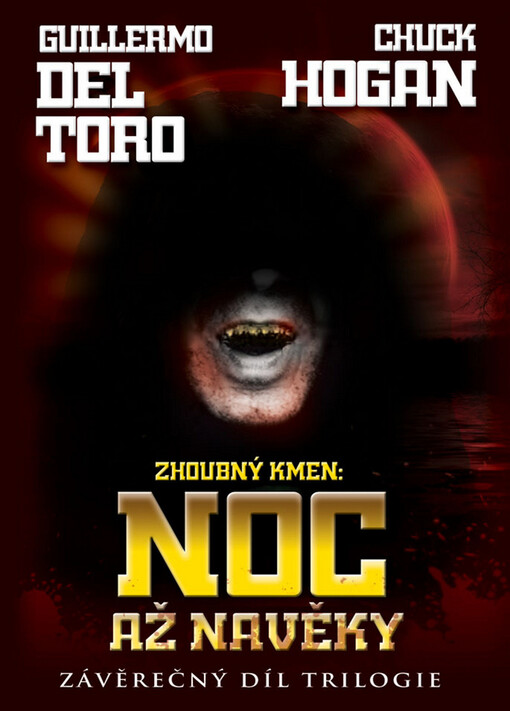 Zhoubný kmen: Noc až navěky: třetí díl trilogie