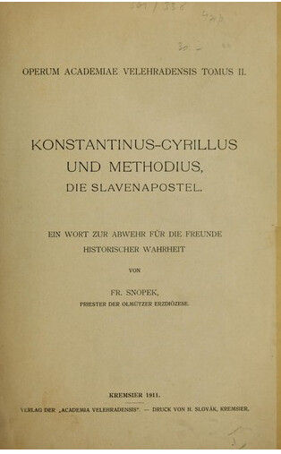 Konstantinus-Cyrillus und Methodius, die Slavenapostel :ein Wort zur Abwehr für die Freunde historischer Wahrheit