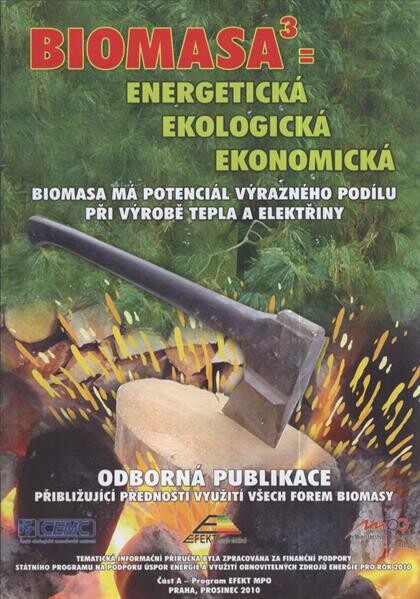 BiomasaÂł = energetická, ekologická, ekonomická 