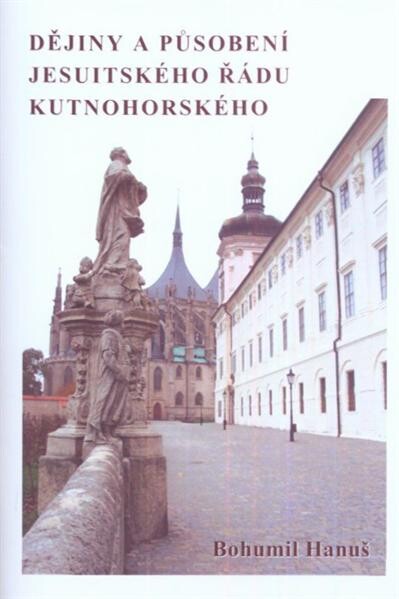 Dějiny a působení jesuitského řádu kutnohorského