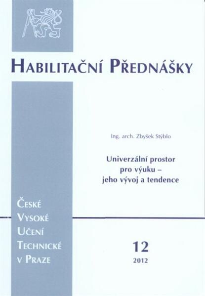 Univerzální prostor pro výuku - jeho vývoj a tendence = General-purpose education space - evolution and trends