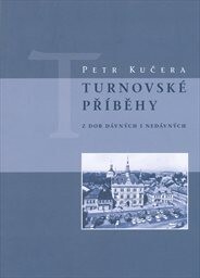 Turnovské příběhy z dob dávných i nedávných