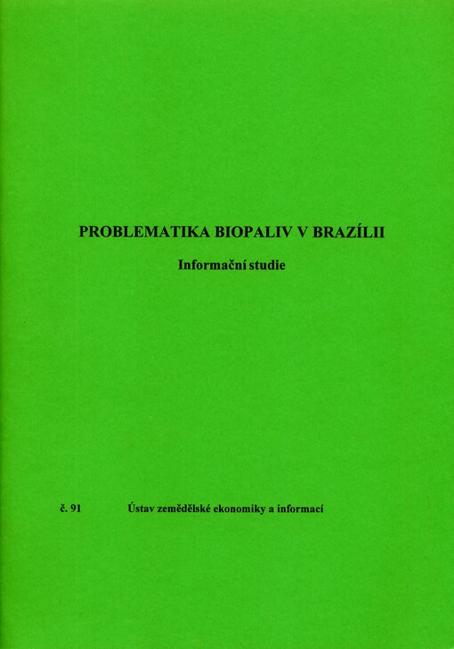 Problematika biopaliv v Brazílii :informační studie