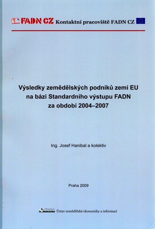 Výsledky zemědělských podniků zemí EU na bázi Standardního výstupu FADN za období 2004-2007