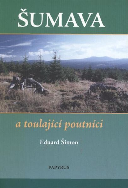 Šumava a toulající poutníci