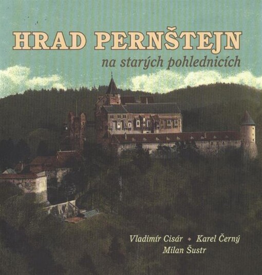Hrad Pernštejn na starých pohlednicích