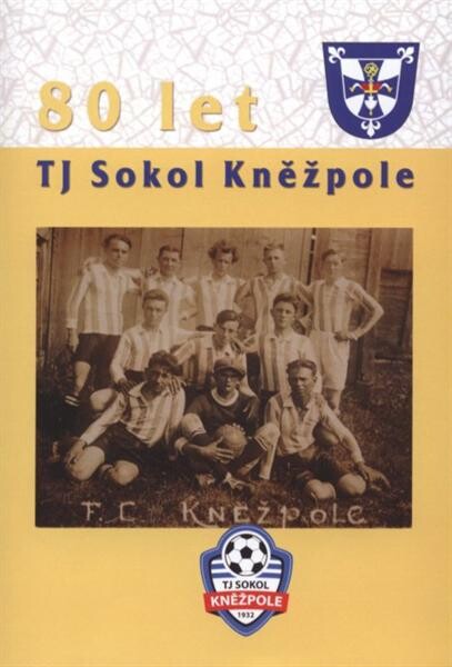 80 let TJ Sokol Kněžpole