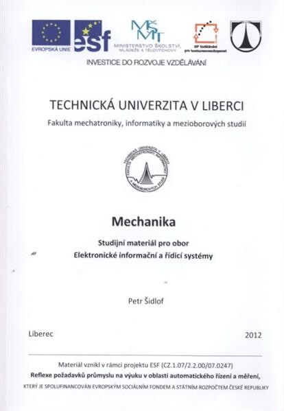 Mechanika :studijní materiál pro obor Elektronické informační a řídící systémy