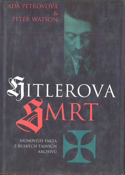 Hitlerova smrt : nejnovější fakta z ruských tajných archivů