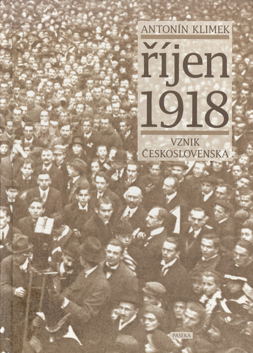 Říjen 1918 : vznik Československa