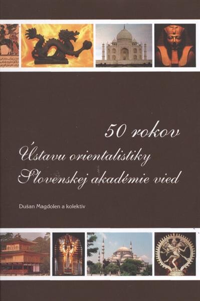 50 rokov Ústavu orientalistiky Slovenskej akadémie vied