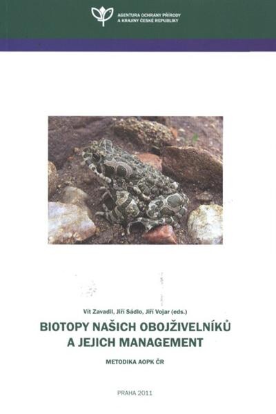 Biotopy našich obojživelníků a jejich management :metodika AOPK ČR