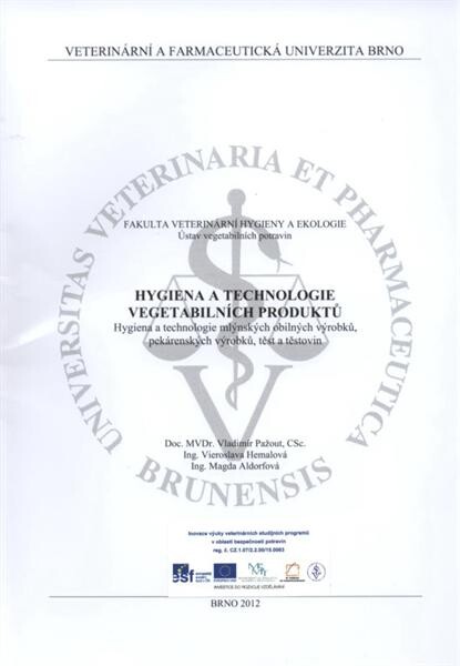 Hygiena a technologie vegetabilních produktů : hygiena a technologie mlýnských obilných výrobků, pekárenských výrobků, těst a těstovin