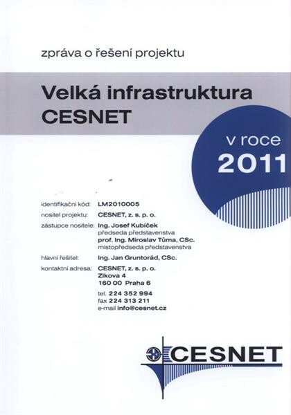 Velká infrastruktura CESNET :zpráva o řešení projektu v roce 2011