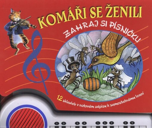 Komáři se ženilizahraj si písničku : 12 skladeb v notovém zápisu k samostatnému hraní