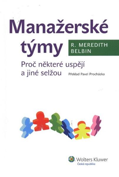 Manažerské týmy :proč některé uspějí a jiné selžou