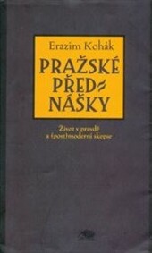 Pražské přednášky : život v pravdě a (post)moderní skepse.