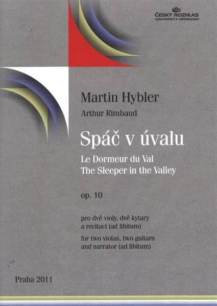 Spáč v úvalu, op. 10pro dvě violy, dvě kytary a recitaci (ad libitum) = Le dormeur du val, op. 10 = The sleeper in the valley, op. 10 : for two violas, two guitars and narrator (ad libitum)