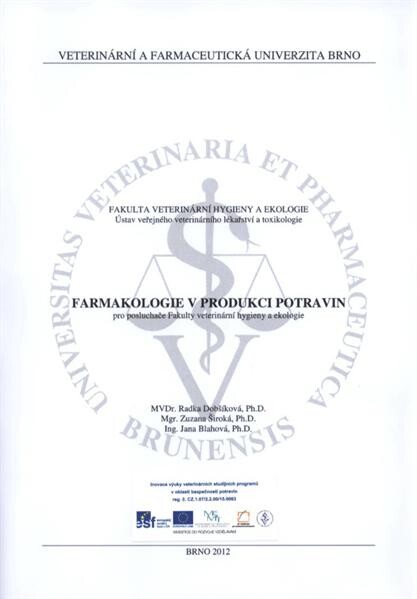 Farmakologie v produkci potravin pro posluchače Fakulty veterinární hygieny a ekologie