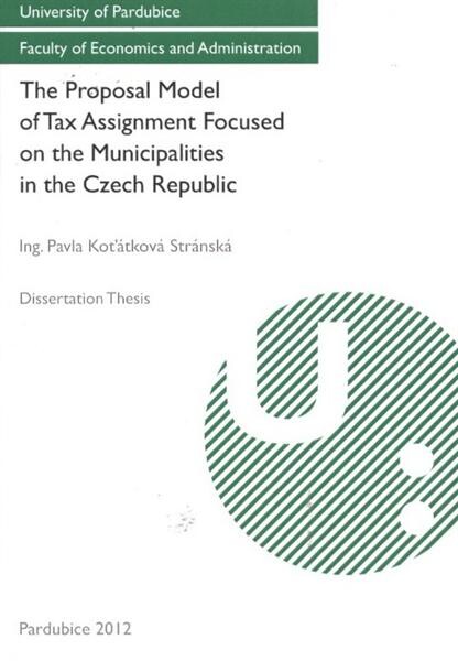 The proposal model of tax assignment focused on the municipalities in the Czech Republic :dissertation thesis