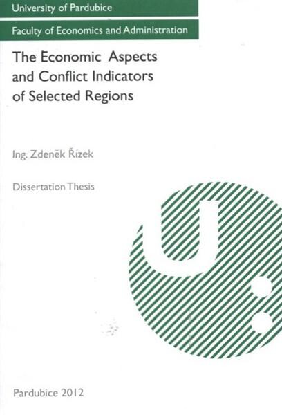 The economic aspects and conflict indicators of selected regions :dissertation thesis