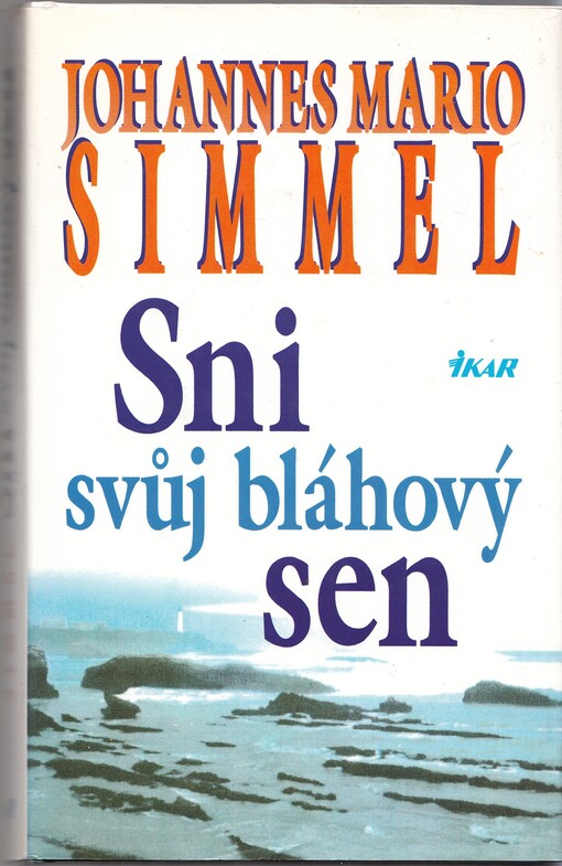 Sni svůj bláhový sen