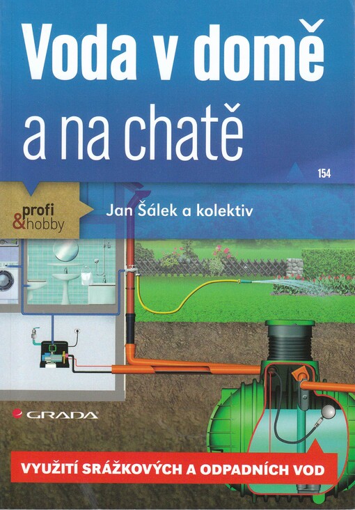 Voda v domě a na chatě :využití srážkových a odpadních vod