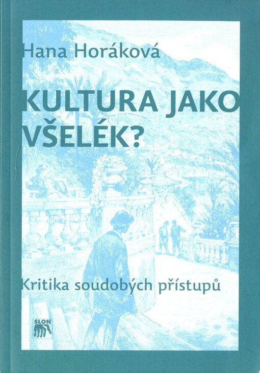 Kultura jako všelék? : kritika soudobých přístupů