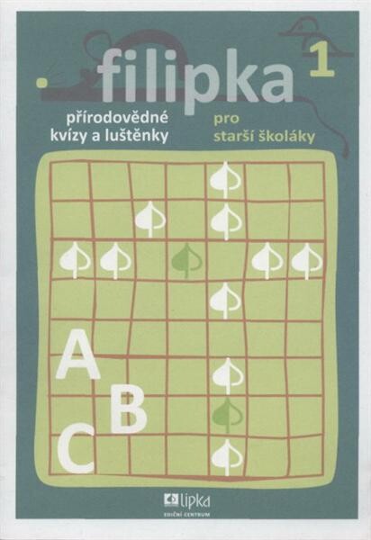 Filipka pro starší školáky 1 :přírodovědné kvízy a luštěnky