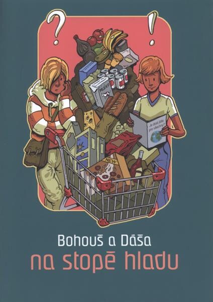 Bohouš a Dáša na stopě hladu