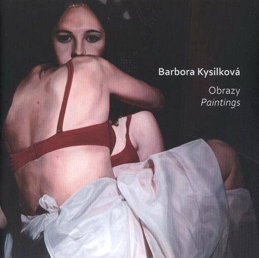 Barbora Kysilková (*1983) :obrazy = paintings