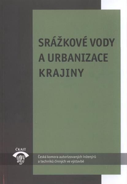 Srážkové vody a urbanizace krajiny :TP 1.20.1 : technická pomůcka k činnosti autorizovaných osob