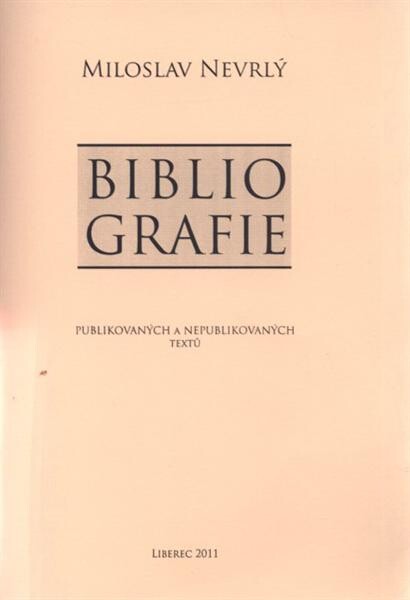 Bibliografie publikovaných a nepublikovaných textů