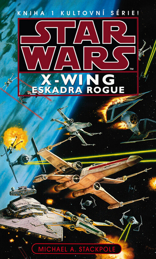 Star Wars: X-Wing.Kniha první,Eskadra Rogue
