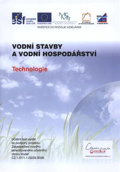 Vodní stavby a vodní hospodářství. Technologie : [učební text
