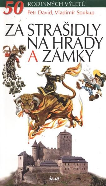 Za strašidly na hrady a zámky :50 rodinných výletů