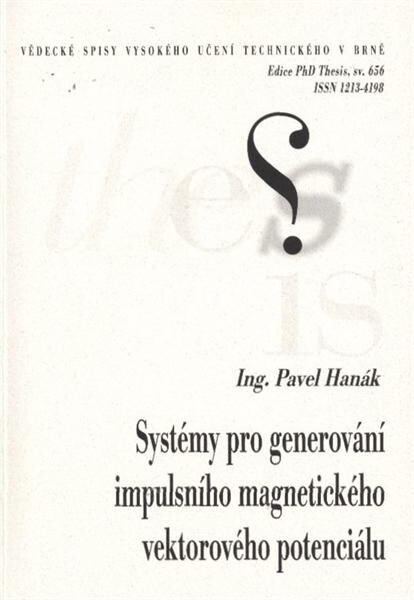 Systémy pro generování impulsního magnetického vektorového potenciálu =Systems for generation of pulse magnetic vector potential : zkrácená verze Ph.D. Thesis