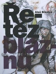 Řetěz bláznů: Aleš Březina