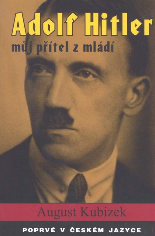 Adolf Hitler, můj přítel z mládí