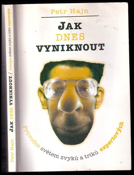 Jak dnes vyniknout: průvodce světem zvyků a triků expertových