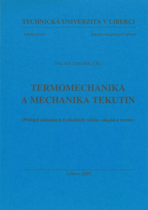 Termomechanika a mechanika tekutin: (přehled základních fyzikálních veličin, zákonů a rovnic)