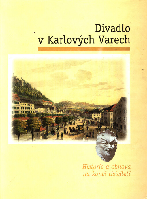 Divadlo v Karlových Varech : historie a obnova na konci tisíciletí