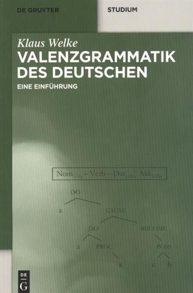 Valenzgrammatik des Deutschen :eine Einführung